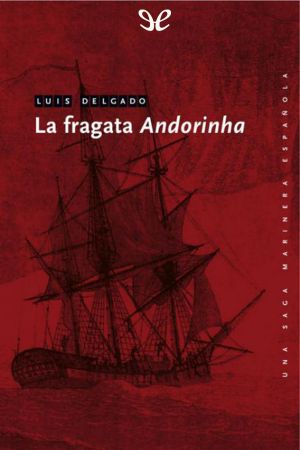 [Una saga marinera española 15] • La Fragata «Andorinha»